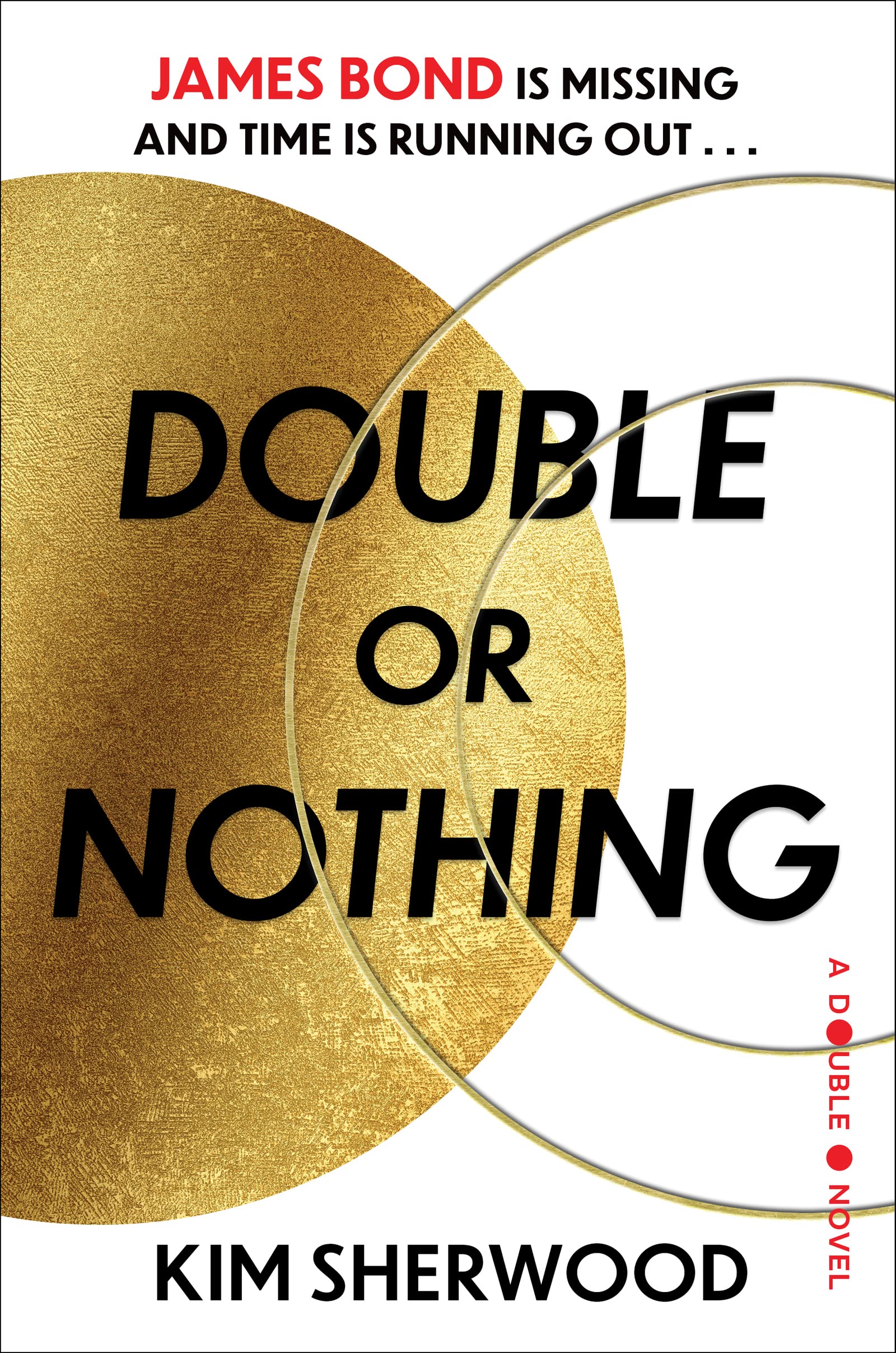 Double or Nothing: James Bond is missing and time is running out